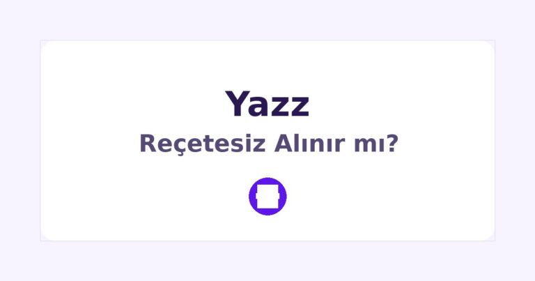 Yazz Reçetesiz Alınır mı