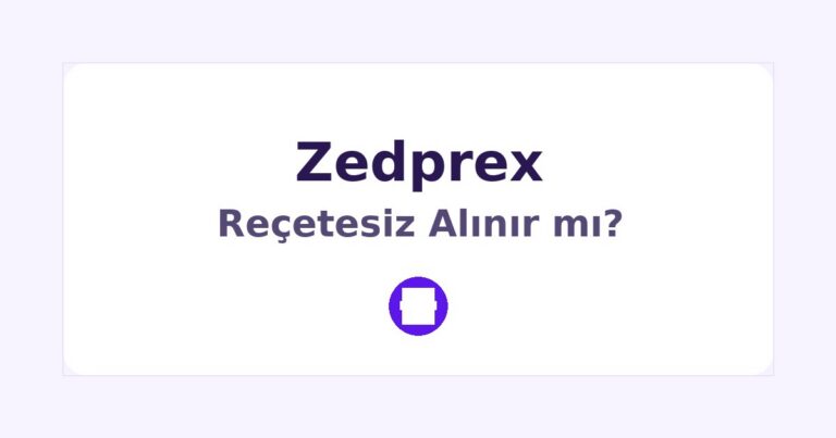 Zedprex Reçetesiz Alınır mı